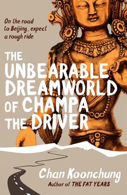 The Unbearable Dreamworld of Champa the Driver cover